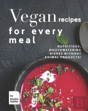 Vegan Recipes For Every Meal