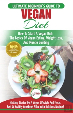 Bertrand.pt - Vegan: The Ultimate Beginner'S Vegan Die