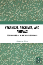 Veganism, Archives, And Animals