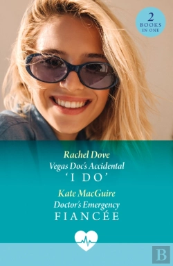 Bertrand.pt - Vegas Doc'S Accidental 'I Do' / Doctor'S Emergency Fiancee