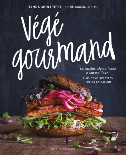 Bertrand.pt - Végé Gourmand ; La Cuisine Végétalienne À Son Meilleur ! ; Plus De 60 Recettes Hautes En Saveur