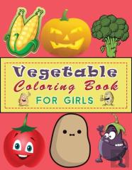 Vegetable Coloring Book For Girls