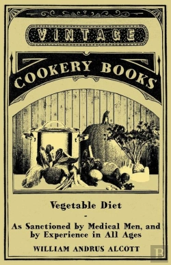 Bertrand.pt - Vegetable Diet - As Sanctioned By Medical Men, And By Experience In All Ages