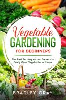 Vegetable Gardening For Beginners