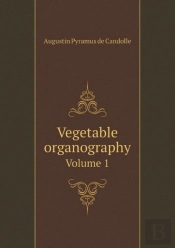 Vegetable Organography Volume 1