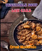 Vegetable Soup Low Carb