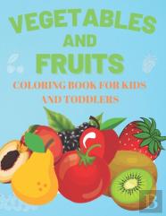 Vegetables And Fruits. Coloring Book For Kids And Toddlers