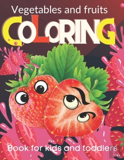 Bertrand.pt - Vegetables And Fruits. Coloring Book For Kids And Toddlers