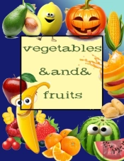 Vegetables And Fruits