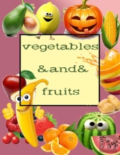 Vegetables And Fruits