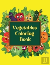 Vegetables Coloring Book For Kids And To