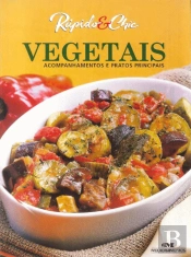 Vegetais - Acompanhamentos e Pratos Principais