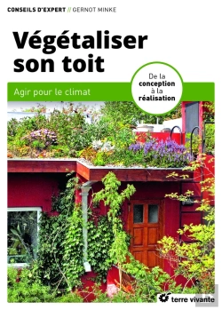 Bertrand.pt - Végétaliser Son Toit : Agir Pour Le Climat ; De La Conception À La Réalisation