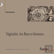 Végétalité, Art Brut Et Féminins