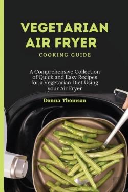 Bertrand.pt - Vegetarian Air Fryer Cooking Guide: A Co