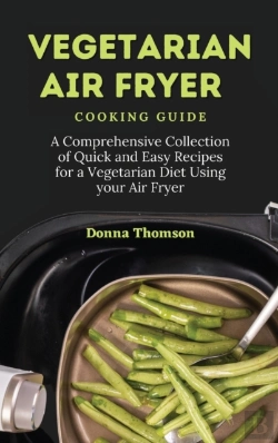Bertrand.pt - Vegetarian Air Fryer Cooking Guide: A Co