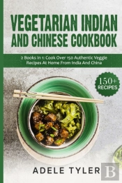 Vegetarian Indian And Chinese Cookbook