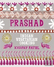 Vegetarian Indian Cooking: Prashad