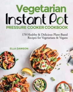 Bertrand.pt - Vegetarian Instant Pot Pressure Cooker Cookbook