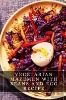 Vegetarian Mazemen With Beans ÃÂ°Nd Egg Recipe