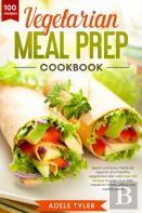 Vegetarian Meal Prep Cookbook