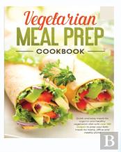 Vegetarian Meal Prep Cookbook