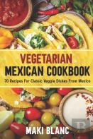 Vegetarian Mexican Cookbook