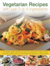 Vegetarian Recipes With Just 3 Or 4 Ingredients