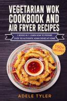 Vegetarian Wok Cookbook And Air Fryer Recipes