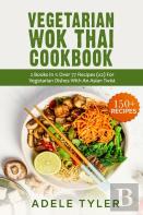 Vegetarian Wok Thai Cookbook