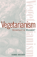 Vegetarianism: Movement Or Moment