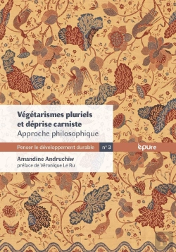 Bertrand.pt - Végétarismes Pluriels Et Déprise Carniste : Approche Philosophique
