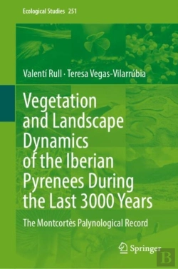 Bertrand.pt - Vegetation And Landscape Dynamics Of The Iberian Pyrenees During The Last 3000 Years