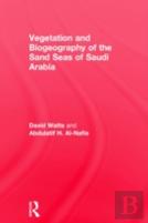Vegetation & Biogeography Of The Sand Seas Of Arabia
