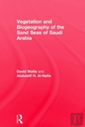 Vegetation & Biogeography Of The Sand Seas Of Arabia