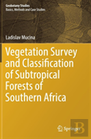 Vegetation Survey And Classification Of Subtropical Forests Of Southern Africa