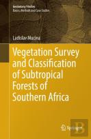 Vegetation Survey And Classification Of Subtropical Forests Of Southern Africa