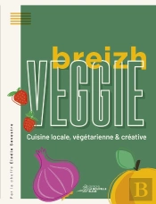 Veggie Breizh : Cuisine Locale, Végétarienne & Créative