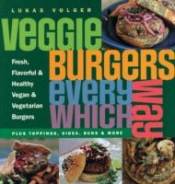 Veggie Burgers Every Which Way