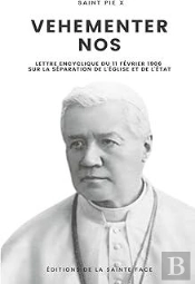 Vehementer Nos - Lettre Encyclique Du 11 Février 1906 Sur La Loi De Séparation De L'Église Et De L'É