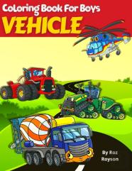 Vehicle Coloring Book For Boys