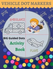 Vehicle Dot Markers Activity Book
