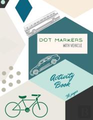 Vehicle Dot Markers Activity Book