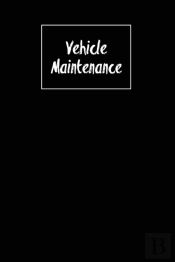 Vehicle Maintenance: Repairs Log, Track
