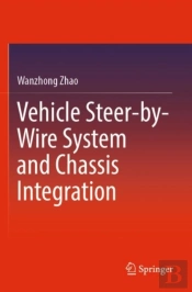 Vehicle Steer-By-Wire System And Chassis Integration