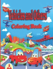 Vehicles And Others Coloring Book