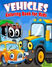 Vehicles Coloring Book For Kids Ages 4-8