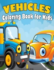 Vehicles Coloring Book For Kids Ages 4-8