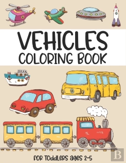 Bertrand.pt - Vehicles Coloring Book For Toddlers Ages 2-5