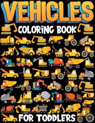 Vehicles Coloring Book For Toddlers